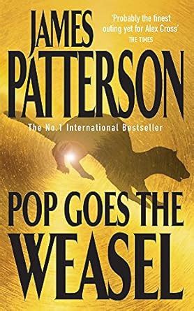 Pop Goes the Weasel : Patterson, James: Amazon.in: Books
