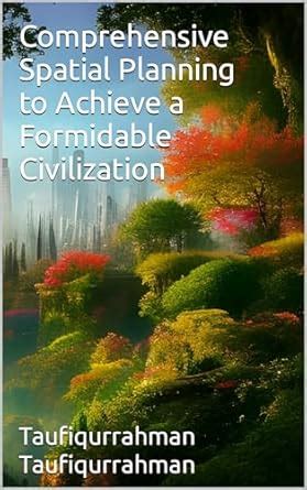 Comprehensive Spatial Planning to Achieve a Formidable Civilization ...
