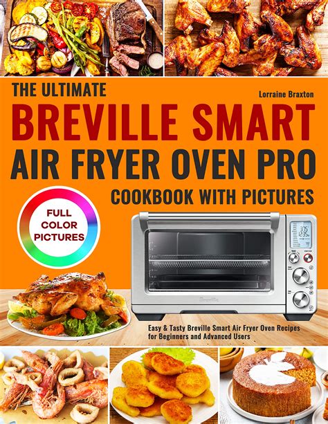 The Ultimate Breville Smart Air Fryer Oven Pro Cookbook with Pictures ...