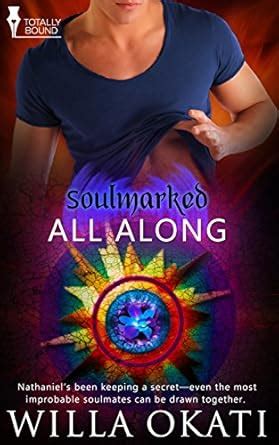 All Along (Soulmarked Book 5) eBook : Okati, Willa: Amazon.in: Kindle Store