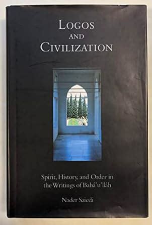Buy Logos and Civilization: Spirit, History, and Order in the Writings ...