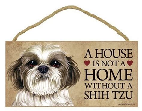 A House is not a Home Without Shih Tzu (Puppy Cut/Short Hair Cut) - 5 x ...