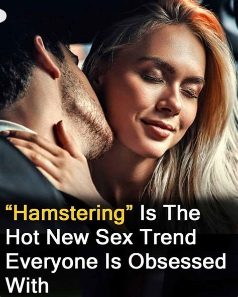 ‘Hamstering’ is the new sex trend going viral - Daily Stories