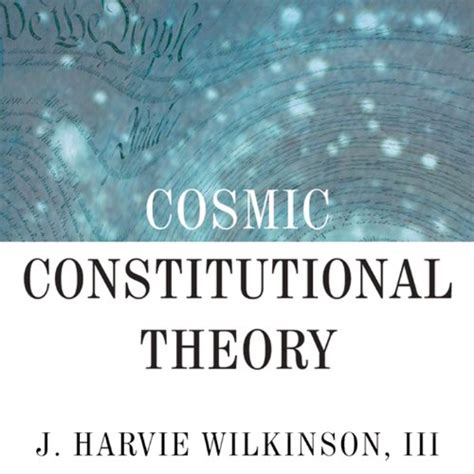 Cosmic Constitutional Theory: Why Americans Are Losing Their ...