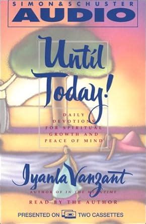 Until Today!: Devotions for Spiritual Growth and Peace of Mind ...