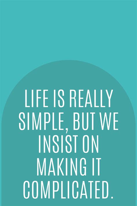 31 Simple Life Quotes to Live By - Darling Quote