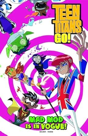 Mad Mod Is in Vogue! (Dc Comics: Teen Titans Go!) : Beechen, Adam ...