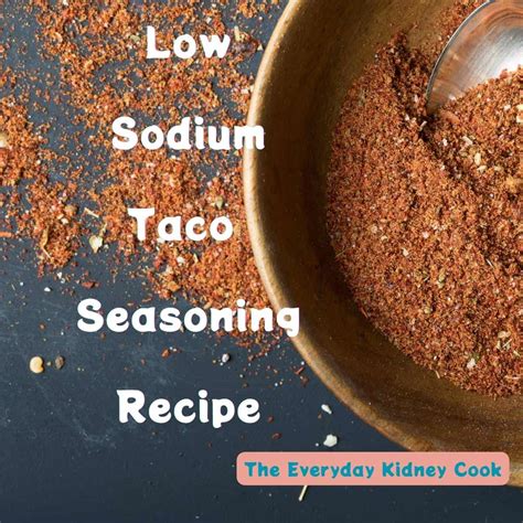 Low Sodium Taco Seasoning Recipe - The Everyday Kidney Cook