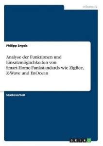 Analyse der Funktionen und Einsatzmoeglichkeiten von Smart-Home ...