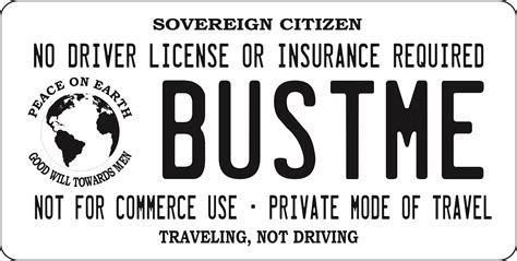 Bust Me Sovereign Citizen Photo License Plate – Auto License Plates Frames