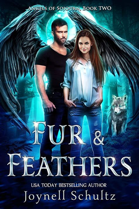 Fur & Feathers: Angels of Sojourn, Book Two eBook : Schultz, Joynell ...