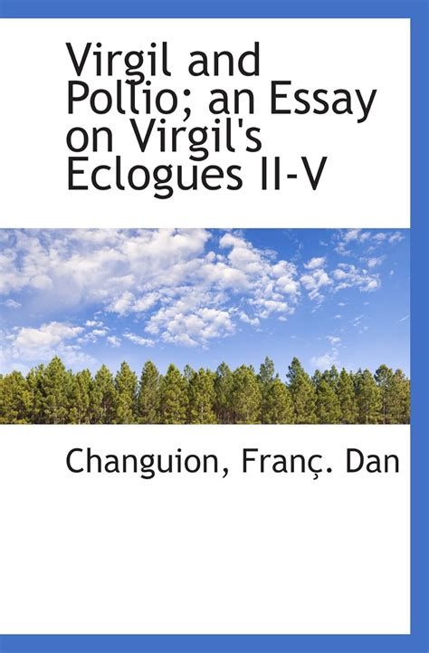 Virgil and Pollio; an Essay on Virgil's Eclogues II-V : Amazon.in: Books