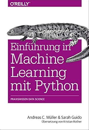 Amazon.in: Buy Einführung in Machine Learning mit Python: Praxiswissen ...
