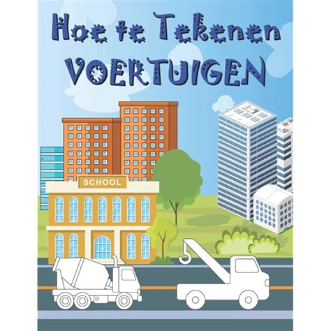 Buy teTekenen Boek voor Kinderen Voertuigen: Teken Voertuigen voor ...
