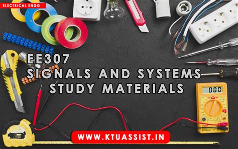 KTU EE307 SIGNALS AND SYSTEMS STUDY MATERIALS - KTU ASSIST