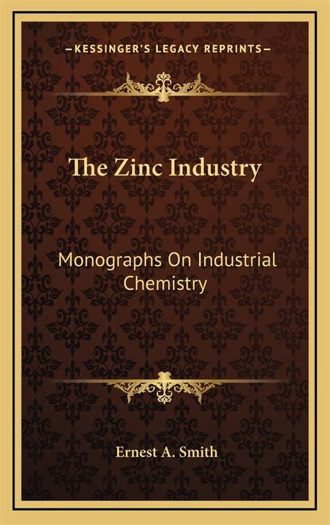 Buy The Zinc Industry: Monographs on Industrial Chemistry Book Online ...