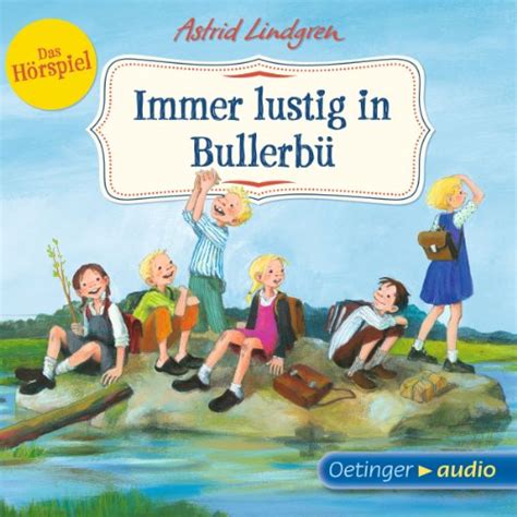 Immer lustig in Bullerbü: Das Hörspiel (Audio Download): Astrid ...