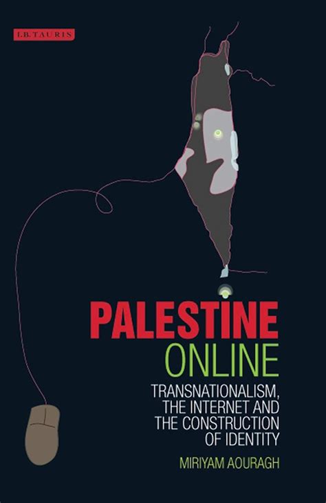 Buy Palestine Online: Transnationalism, the Internet and the ...