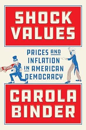 Shock Values: Prices and Inflation in American Democracy eBook : Binder ...