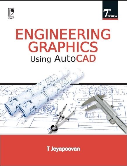 ENGINEERING GRAPHICS USING AUTOCAD By T Jeyapoovan