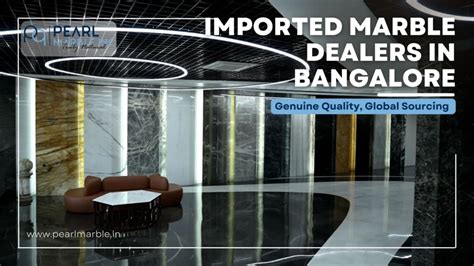 Imported Marble Dealers in Bangalore: Genuine Quality, Global Sourcing ...