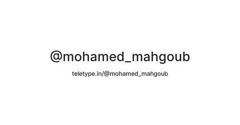 @mohamed_mahgoub — Teletype