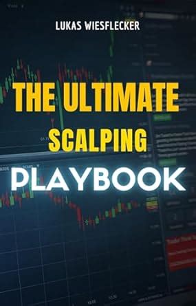 The Ultimate Scalping Playbook: Master High-Speed Trading Strategies ...