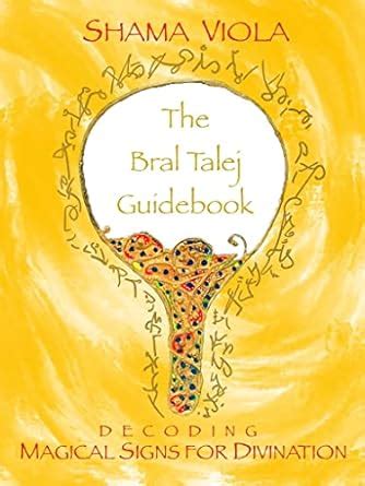 The Bral Talej Guidebook: Decoding Magical Signs for Divination eBook ...