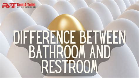 What Is the Difference Between Bathroom and Restroom - RAT