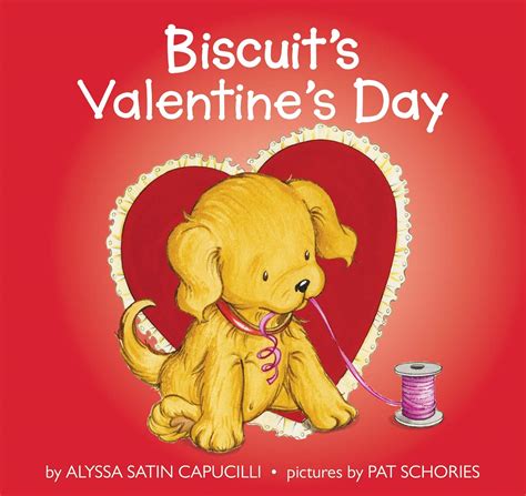 Biscuit's Valentine's Day: A Valentine's Day Lift-theFlap Book for Kids: Capucilli, Alyssa Satin ...