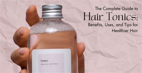 The Complete Guide to Hair Tonics: Benefits, Uses, and Tips | Clinikally