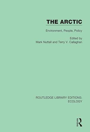 The Arctic: Environment, People, Policy: 10 (Routledge Library Editions ...