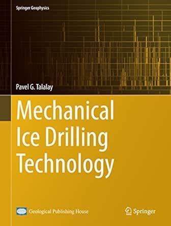 Mechanical Ice Drilling Technology (Springer Geophysics) eBook ...