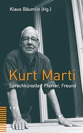 Buy Kurt Marti: Sprachkunstler, Pfarrer, Freund Book Online at Low ...