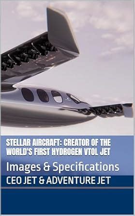 Stellar Aircraft: Creator of the World's First Hydrogen VTOL Jet ...