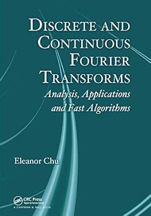 Discrete and Continuous Fourier Transforms: Analysis, Applications and ...