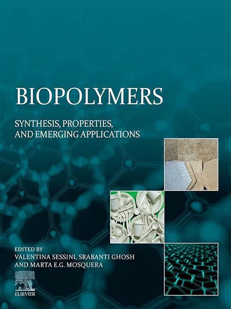 Biopolymers: Synthesis, Properties, and Emerging Applications eBook ...