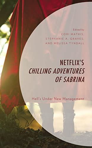 Netflix’s Chilling Adventures of Sabrina: Hell’s Under New Management ...
