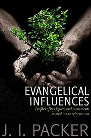 Buy Evangelical Influences: Profiles of Key Figure and Movements Rooted ...