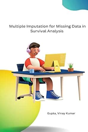Buy Multiple Imputation for Missing Data in Survival Analysis Book ...