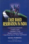 Caste Based Reservation in India: Constitutional Safeguards, Gandhi's ...