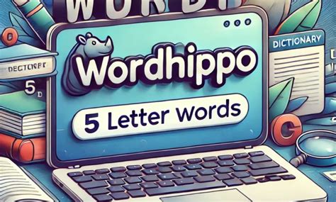 Wordhippo 5 Letter Words: A Comprehensive Guide