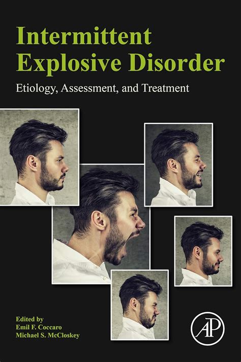 Intermittent Explosive Disorder: Etiology, Assessment, and Treatment ...