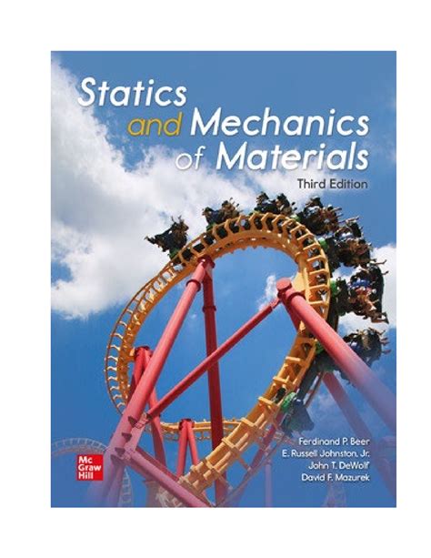 Statics and Mechanics of Materials 3rd Edition By Ferdinand Beer, E. Johnston and John DeWolf ...
