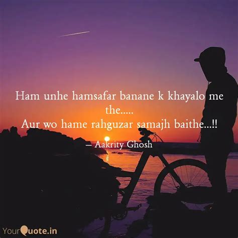 Ham unhe hamsafar banane ... | Quotes & Writings by Aakrity Ghosh ...