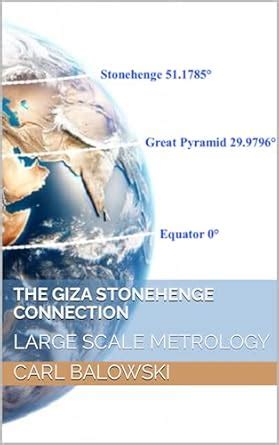 The Giza Stonehenge Connection: LARGE SCALE METROLOGY eBook : Balowski ...