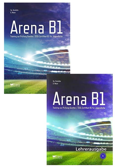 Arena B1: Training zur Prüfung Goethe+Lehrerausgabe ( 2 book Set ...