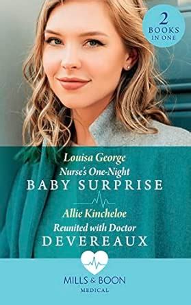 Nurse's One-Night Baby Surprise / Reunited With Doctor Devereaux ...
