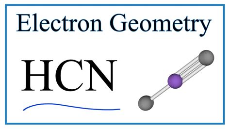 HCN Electron Geometry (Hydrogen cyanide) - YouTube