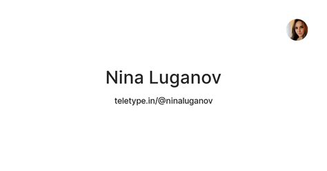 Nina Luganov — Teletype